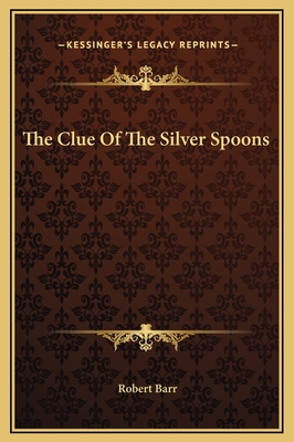 The Clue Of The Silver Spoons 1169173861 Book Cover