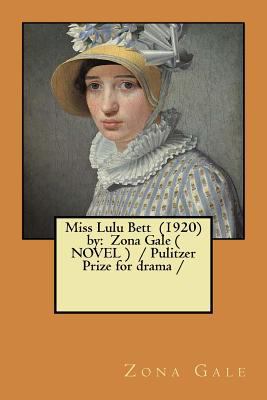 Miss Lulu Bett (1920) by: Zona Gale ( NOVEL ) /... 1975838440 Book Cover