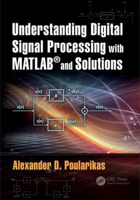 Understanding Digital Signal Processing with Ma... 1138081434 Book Cover