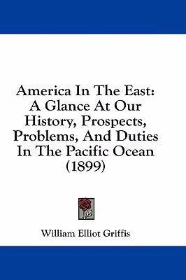 America In The East: A Glance At Our History, P... 1436956544 Book Cover