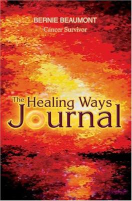 The Healing Ways Journal 0595667171 Book Cover