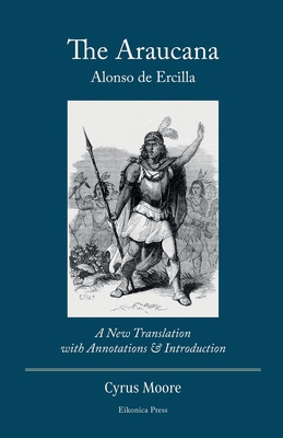 The Araucana: A New Translation with Annotation... B0B198G7Z3 Book Cover