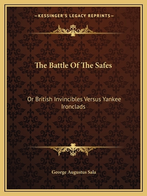 The Battle Of The Safes: Or British Invincibles... 116358505X Book Cover