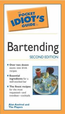 The Pocket Idiot's Guide to Bartending, 2E 0028644794 Book Cover