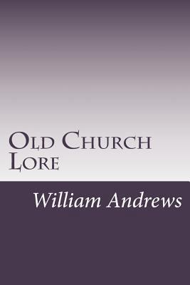 Old Church Lore 1502480360 Book Cover