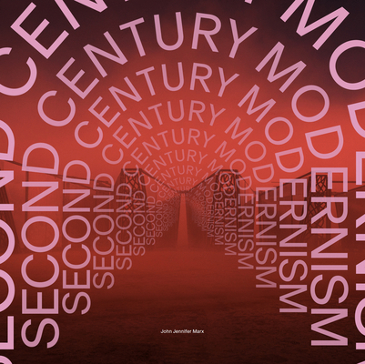Second-Century Modernism 1957183349 Book Cover