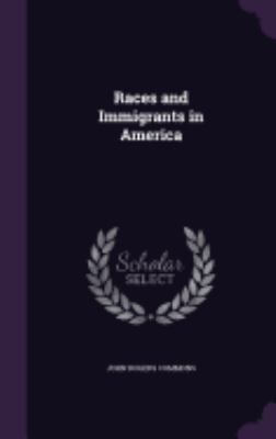 Races and Immigrants in America 135851738X Book Cover