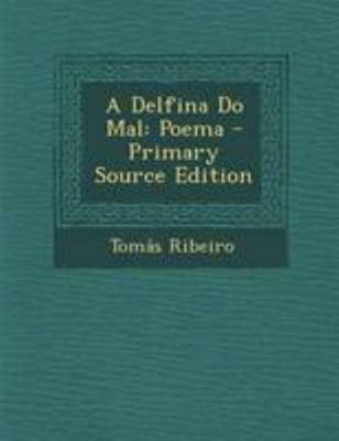 A Delfina Do Mal: Poema [Portuguese] 1294311565 Book Cover