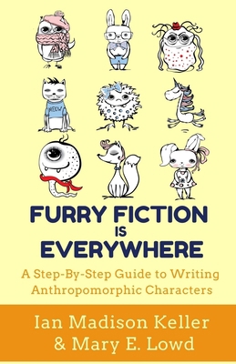 Furry Fiction Is Everywhere: A Step-By-Step Gui... 1956386009 Book Cover