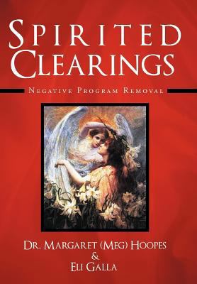 Spirited Clearings: Negative Program Removal 1452544115 Book Cover