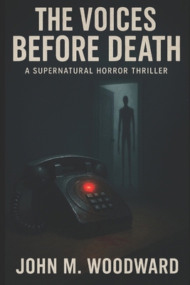 The Voices Before Death: A Supernatural Horror ... B0FMRYK9JK Book Cover