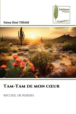 Tam-Tam de mon coeur [French] 6139775892 Book Cover