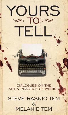 Yours to Tell: Dialogues on the Art & Practice ... 1937009475 Book Cover