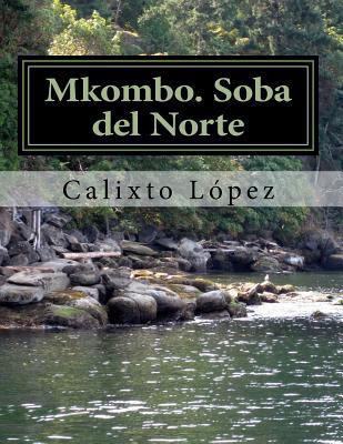 Mkombo. Soba del Norte [Spanish] 1533595763 Book Cover
