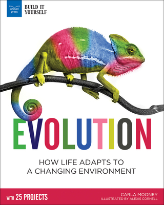 Evolution: How Life Adapts to a Changing Enviro... 1619306018 Book Cover