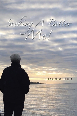 Seeking A Better Me! B0CJF1C526 Book Cover