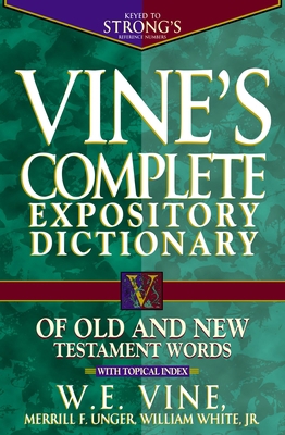 Vine's Complete Expository Dictionary of Old an... 078526020X Book Cover