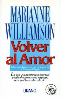 Volver al Amor = Return to Love [Spanish] 8479530375 Book Cover