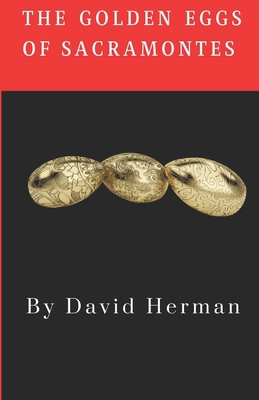 The Golden Eggs Of Sacramontes B09LWJXG52 Book Cover