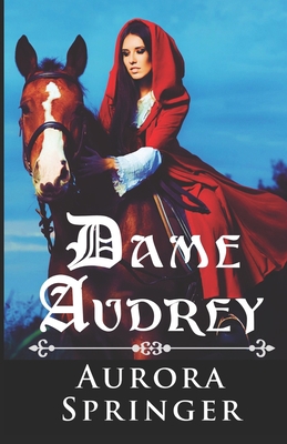 Dame Audrey: A Medieval Romance with a Touch of... B0B9QRRTZQ Book Cover