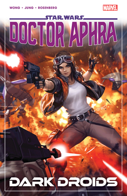 Star Wars: Doctor Aphra Vol. 7 - Dark Droids 1302948040 Book Cover