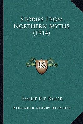 Stories From Northern Myths (1914) 1164128442 Book Cover