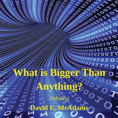 What is Bigger Than Anything?: Infinity 1632703130 Book Cover