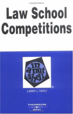 Law School Competitions in a Nutshell 0314256911 Book Cover
