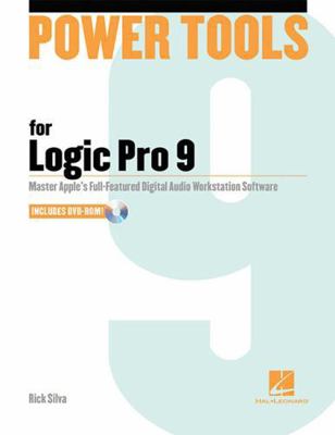 Power Tools for Logic Pro 9 [With DVD ROM] 1423443454 Book Cover