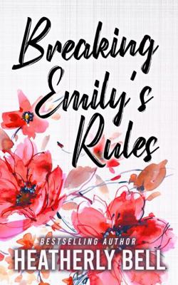 Breaking Emily's Rules - Book #1 of the Heroes of Fortune Valley