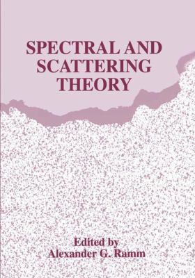 Spectral and Scattering Theory 1489915540 Book Cover