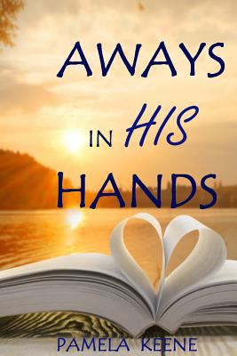 Always in His Hands 1717076122 Book Cover