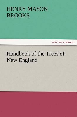 Handbook of the Trees of New England 3847230638 Book Cover