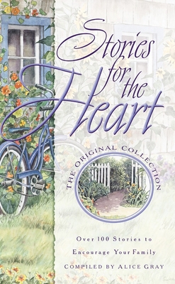 Stories for the Heart: Over 100 Stories to Enco... 1576731278 Book Cover