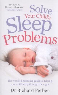 SOLVE YOUR CHILD'S SLEEP PROBLEMS 0091948096 Book Cover