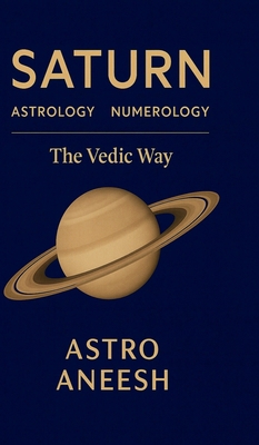 Saturn Astrology Numerology: The Vedic Way B0GBZ37TW2 Book Cover