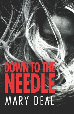 Down To The Needle 1981155708 Book Cover