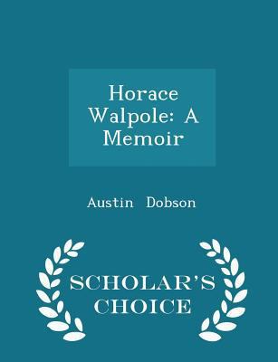 Horace Walpole: A Memoir - Scholar's Choice Edi... 129823803X Book Cover