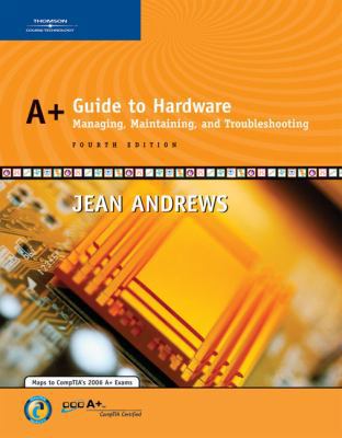 A+ Guide to Hardware: Managing, Maintaining and... 0619217626 Book Cover
