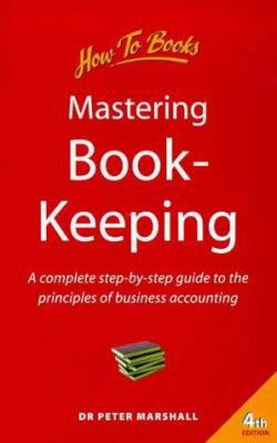 Mastering Bookkeeping: A Complete Step-By-Step ... 1857034953 Book Cover