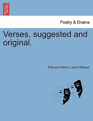 Verses, Suggested and Original. 1241051399 Book Cover