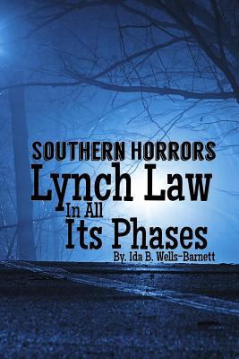 Southern Horrors Lynch Law in All Its Phases 1720348030 Book Cover