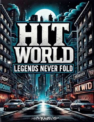Hitworld Legends Never Fold B0DND4NP1F Book Cover