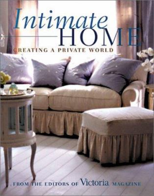 Intimate Home: Creating a Private World 1588161978 Book Cover