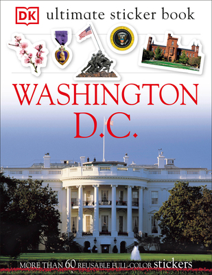 Ultimate Sticker Book: Washington, D.C.: More T... 0756630118 Book Cover