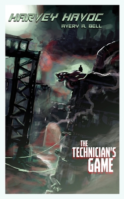 Harvey Havoc: The Technician's Game 0578659743 Book Cover