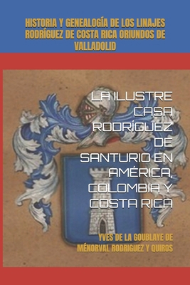 Historia Y Genealogía de Los Linajes Rodríguez ... [Spanish] B0DBGKB2YG Book Cover