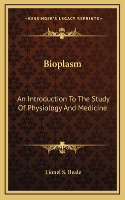 Bioplasm: An Introduction to the Study of Physi... 1163663263 Book Cover