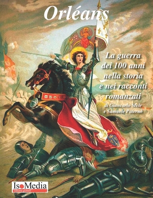 Orléans: La guerra dei 100 anni nella storia e ... [Italian] B0BM3TTN22 Book Cover