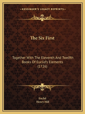 The Six First: Together With The Eleventh And T... 1165789078 Book Cover